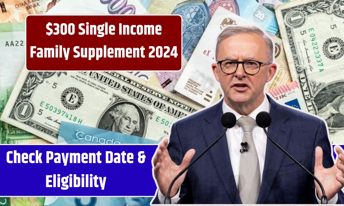 $300 Single Income Family Supplement 2024