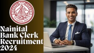 Nainital Bank Clerk Recruitment 2024