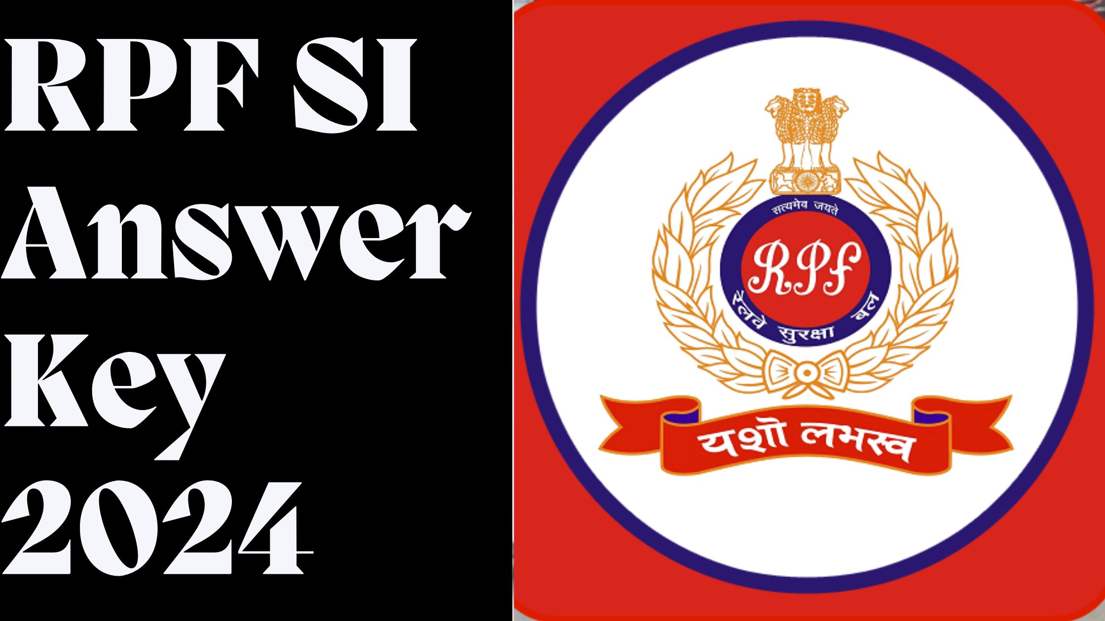 RPF SI Answer Key 2024